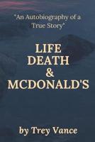 Life, Death, & McDonald's