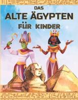 DAS ALTE ÄGYPTEN für KINDER: Entdecken Sie das alte Ägypten, die ägyptische Mythologie, Götter und Pharaonen. Illustrationen zum Ausmalen.