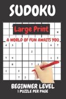 Sudoku Large Print Easy Beginner Level Compact Book Fits In Your Bag 1 Puzzle Per Page: Sudoku Easy Beginner Level created by experts for experts. Easy Beginner Level Difficulty Sudoku puzzles for adults large print.