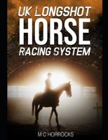 UK Longshot Horse Racing System