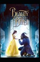 Beauty and the Beast by Marie Le Prince De Beaumont Illustrated