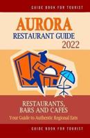 Aurora Restaurant Guide 2022