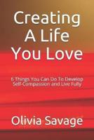 Creating A Life You Love
