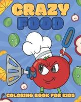 Crazy Food Coloring Book For Kids