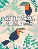 Large Print Coloring Book: Easy Patterns For Seniors