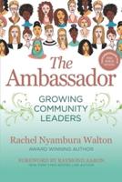 THE AMBASSADOR : Growing Community Leaders