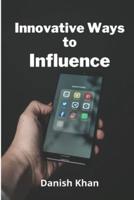 Innovative Ways to Influence