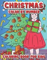 Christmas Colour By Number Coloring Book For Kids: Easy 100 Color By Number Coloring Book For Kids