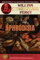 The Aphrodisia: Modernization of the Inaccessible British Renaissance