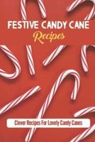 Festive Candy Cane Recipes
