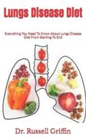 Lungs Disease Diet  : Everything You Need To Know About Lungs Disease Diet From Starting To End
