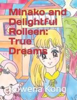Minako and Delightful Rolleen: True Dreams
