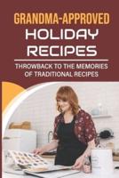 Grandma-Approved Holiday Recipes