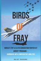 Birds of Fray: World's Top 4.5 & 5th Generation Fighter Jet Aircraft Programs