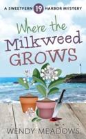 Where the Milkweed Grows