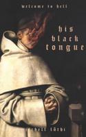 HIS BLACK TONGUE : A Medieval Horror