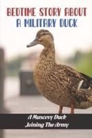Bedtime Story About A Military Duck