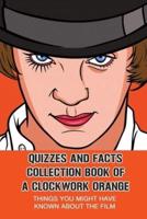 Quizzes And Facts Collection Book Of A Clockwork Orange