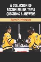 A Collection Of Boston Bruins Trivia Questions & Answers