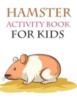 Hamster Activity Book For Kids: Hamster Coloring Book