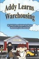 Addy Learns Warehousing