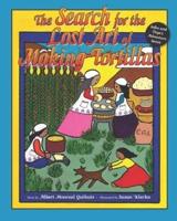 The Search for the Lost Art of Making Tortillas: Sofia and Pepe's Adventure Series, Book 2