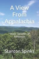 A View From Appalachia: Seven Decades of Reflection