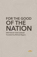 For the Good of the Nation: A Comedy in Four Acts
