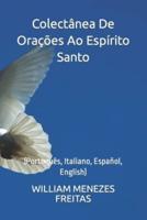 Colectânea De Orações Ao Espírito Santo: (Português, Italiano, Español, English)