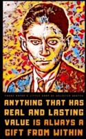 Franz Kafka's Little Book of Selected Quotes : on Life, Love, and Absurdity