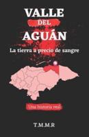 Valle del Aguán: La tierra a precio de sangre