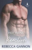 Her Maine Reaction: A Small Town Forced Proximity Romance