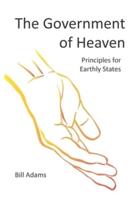 The Government of Heaven: Principles for Earthly States