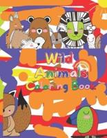 COLORING BOOK WILD ANIMALS FOR KIDS 5-13 : COLORING BOOK FOR KIDS 5-13 . SIZE 8.5 IN * 11 IN