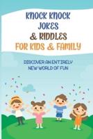 Knock Knock Jokes & Riddles For Kids & Family