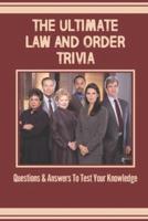 The Ultimate Law And Order Trivia