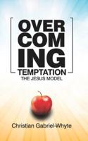Overcoming Temptation: The Jesus Model