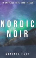 Nordic Noir: 14 Unsolved True Crime Cases