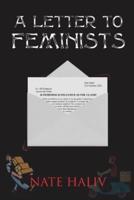 A Letter to Feminists