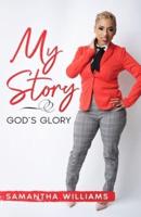 My Story, God's Glory