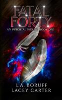 Fatal Forty: A Paranormal Women's Fiction Novel