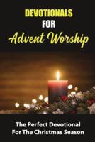 Devotionals For Advent Worship