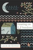 Feasting on Freedom