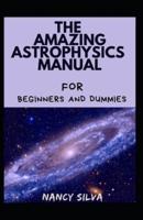 The Amazing Astrophysics Manual