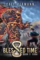 Blessed Time 2: Coda: A LitRPG Adventure