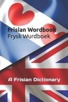 Frisian Wordbook   Frysk Wurdboek: A Frisian Dictionary