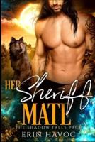 HER SHERIFF MATE: A Wolf Shifter Romance