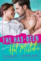 The Has-Been and the Hot Mistake: (Snarky former rockstar romance)