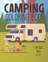 Camping Coloring Book for Kids ages 4-12: Outdoor Adventure With Cute Illustrations of Kids Camping