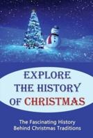 Explore The History Of Christmas